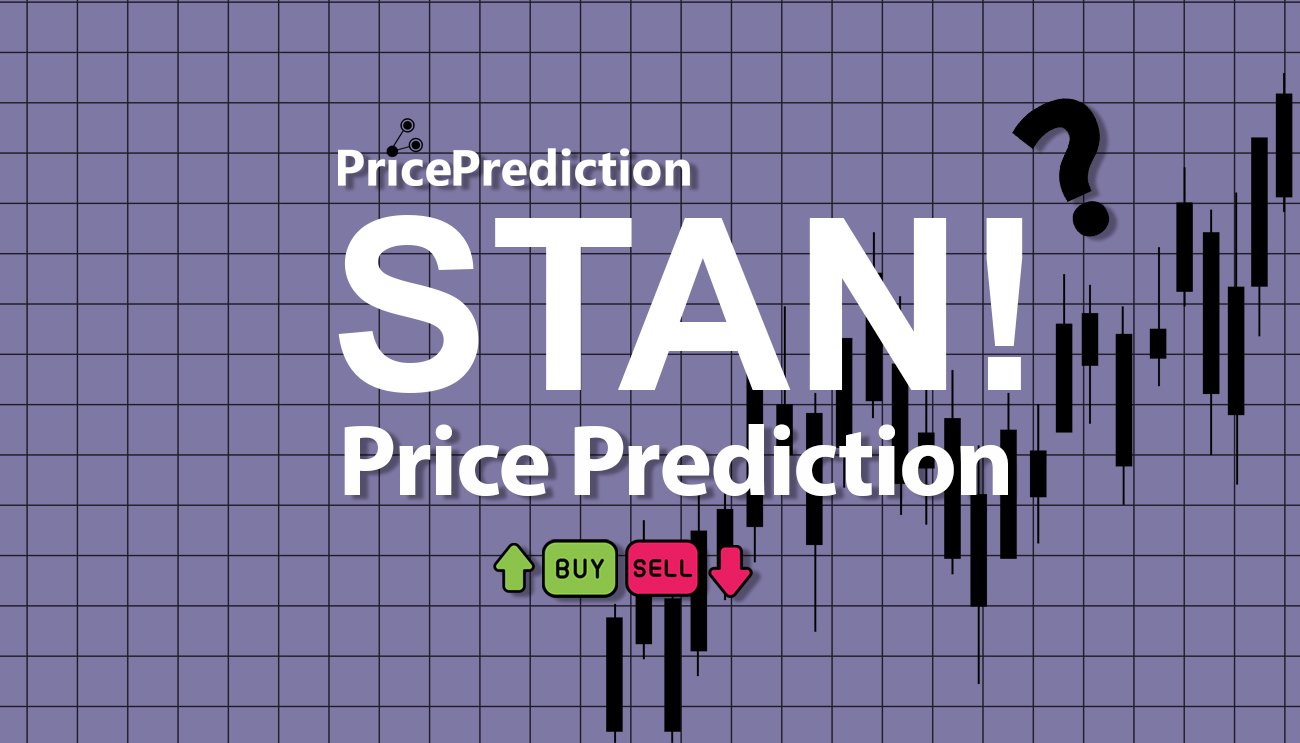 Pronostico Precio Stan Token (STAN!) 2025, 2030 | Cotizacion Stan Token