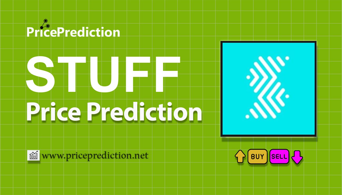 STUFF.io Price Prediction 2025, 2030 | STUFF Price Forecast