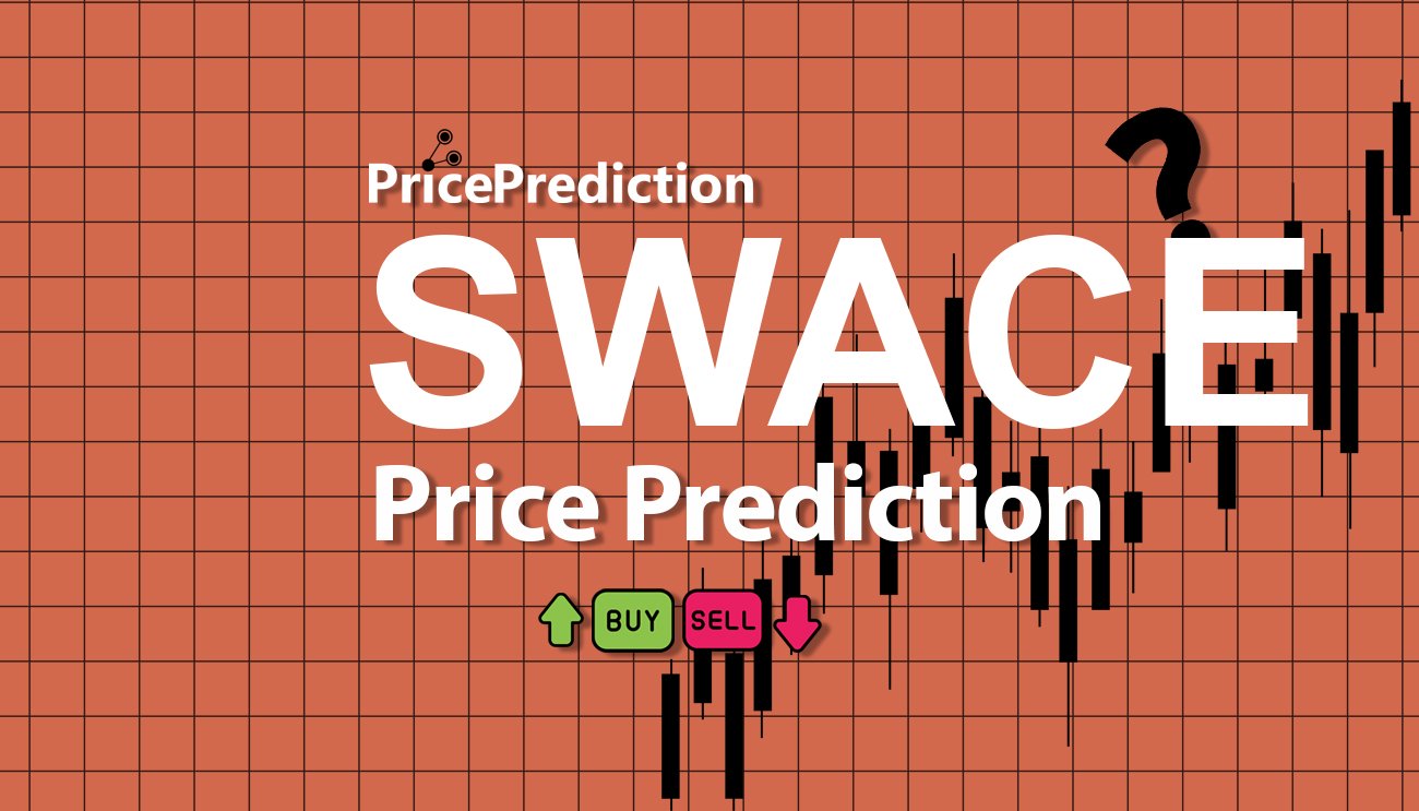 Swace Koers Verwachting 2025, 2030 | SWACE Koers Verwachting