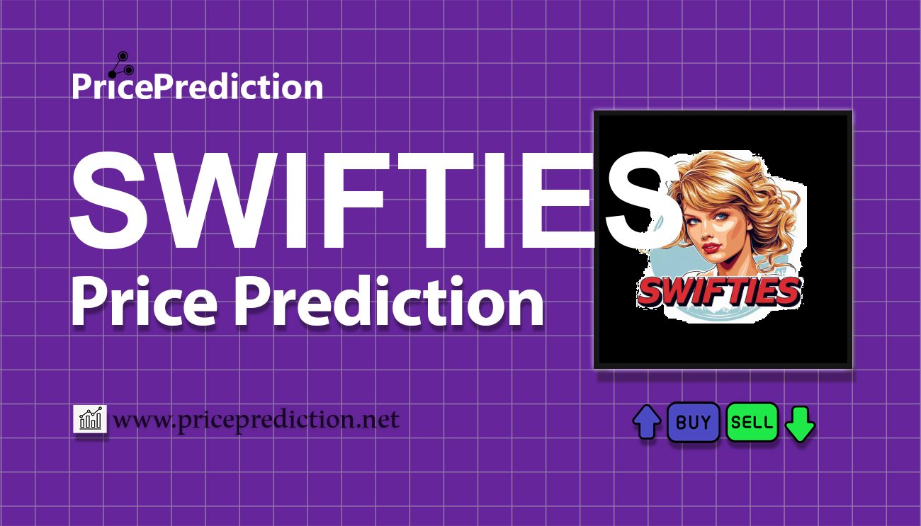 Pronostico Precio SWIFTIES (SWIFTIES) 2025, 2030 | Cotizacion SWIFTIES