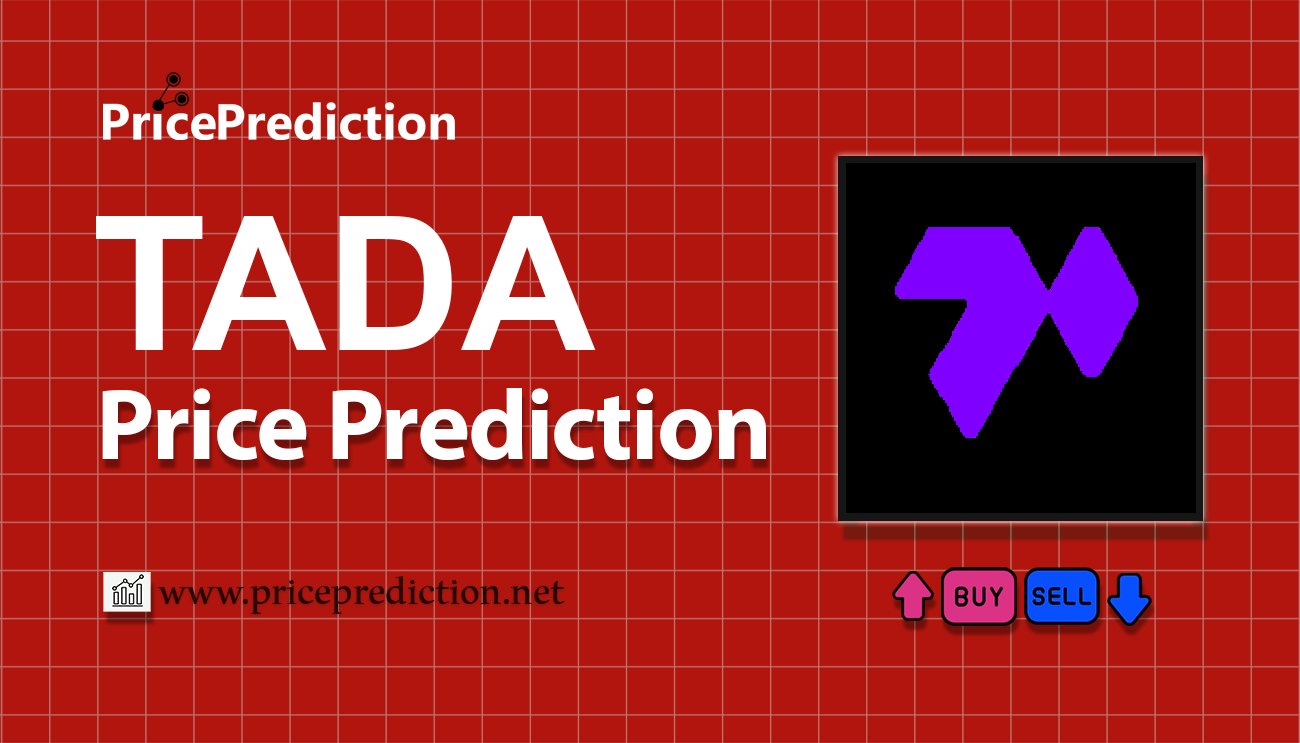 Ta-da Price Prediction 2025, 2030 | TADA Price Forecast