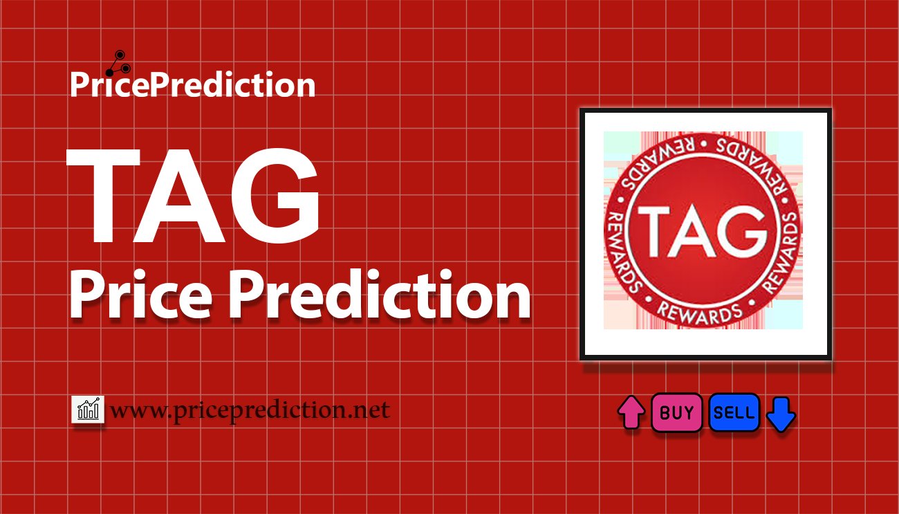 Previsioni Tag Protocol Valore 2025, 2030 | Prezzo TAG Previsioni
