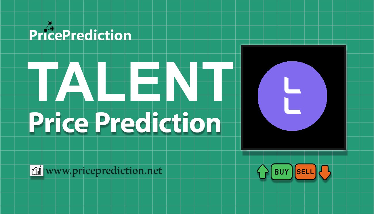Talent Protocol Price Prediction 2025, 2030 | TALENT Price Forecast