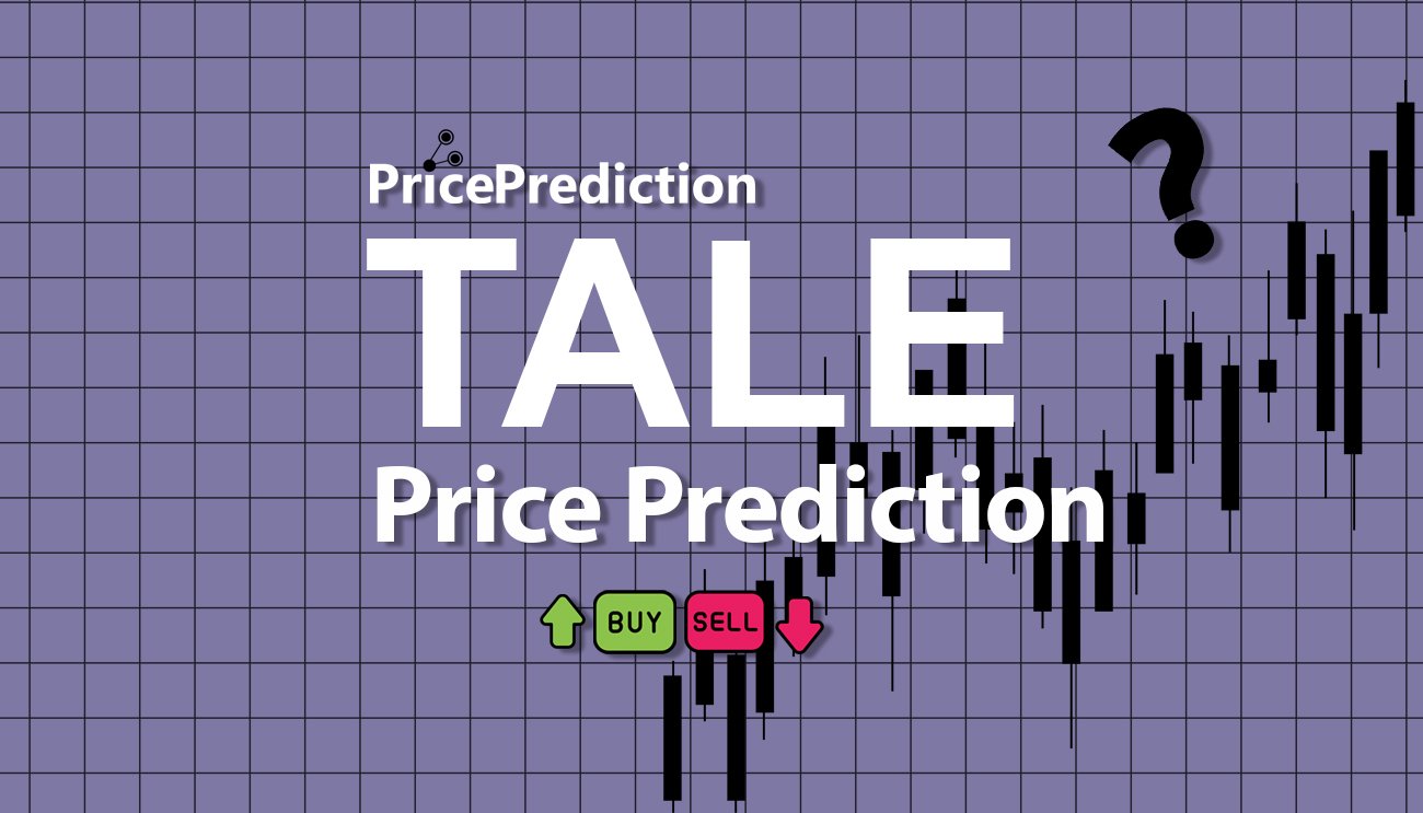 Pronostico Precio Tales Of Chain (TALE) 2025, 2030 | Cotizacion Tales Of Chain