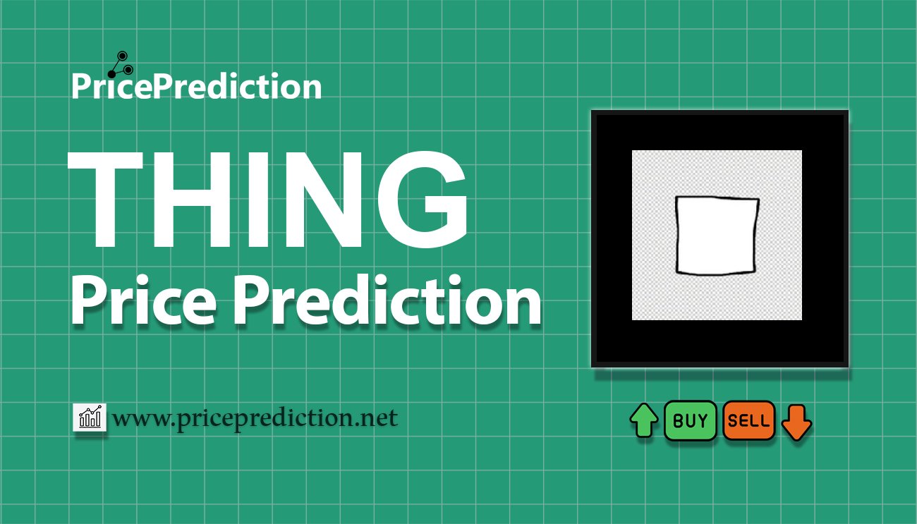 Thing Koers Verwachting 2025, 2030 | THING Koers Verwachting