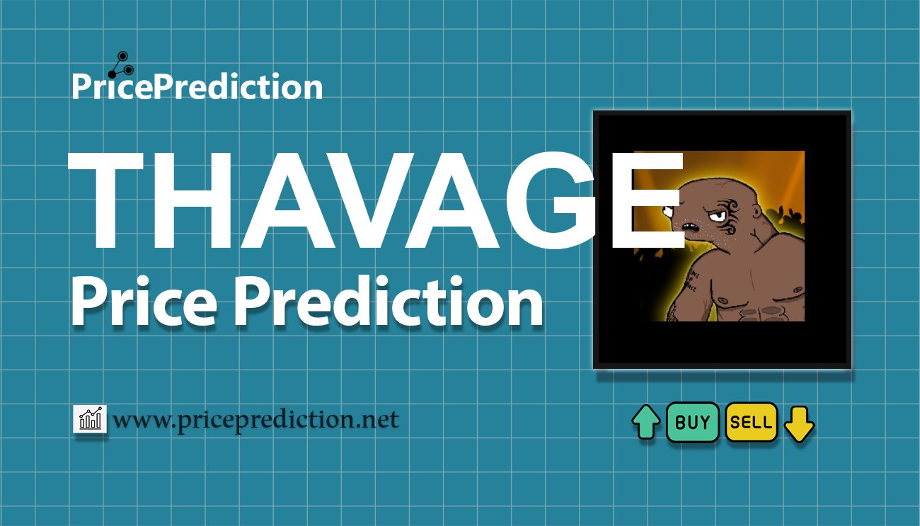 Pronostico Precio THOLANA (THAVAGE) 2025, 2030 | Cotizacion THOLANA