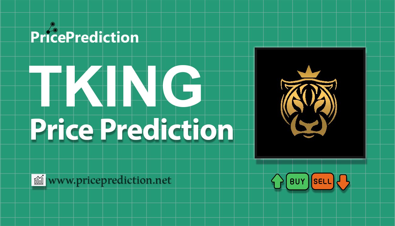 Tiger King Price Prediction 2025, 2030 | TKING Price Forecast