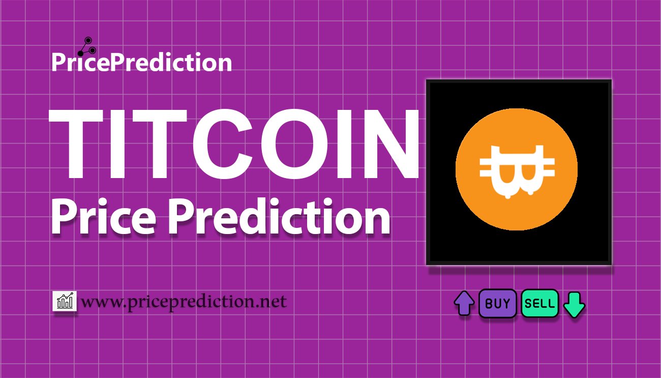 titcoin Price Prediction 2025, 2030 | TITCOIN Price Forecast