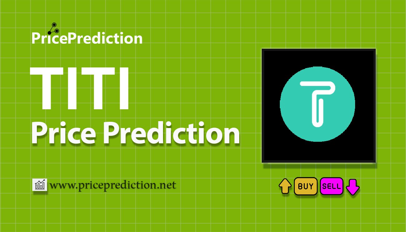 Titi Financial Price Prediction 2025, 2030 | TITI Price Forecast