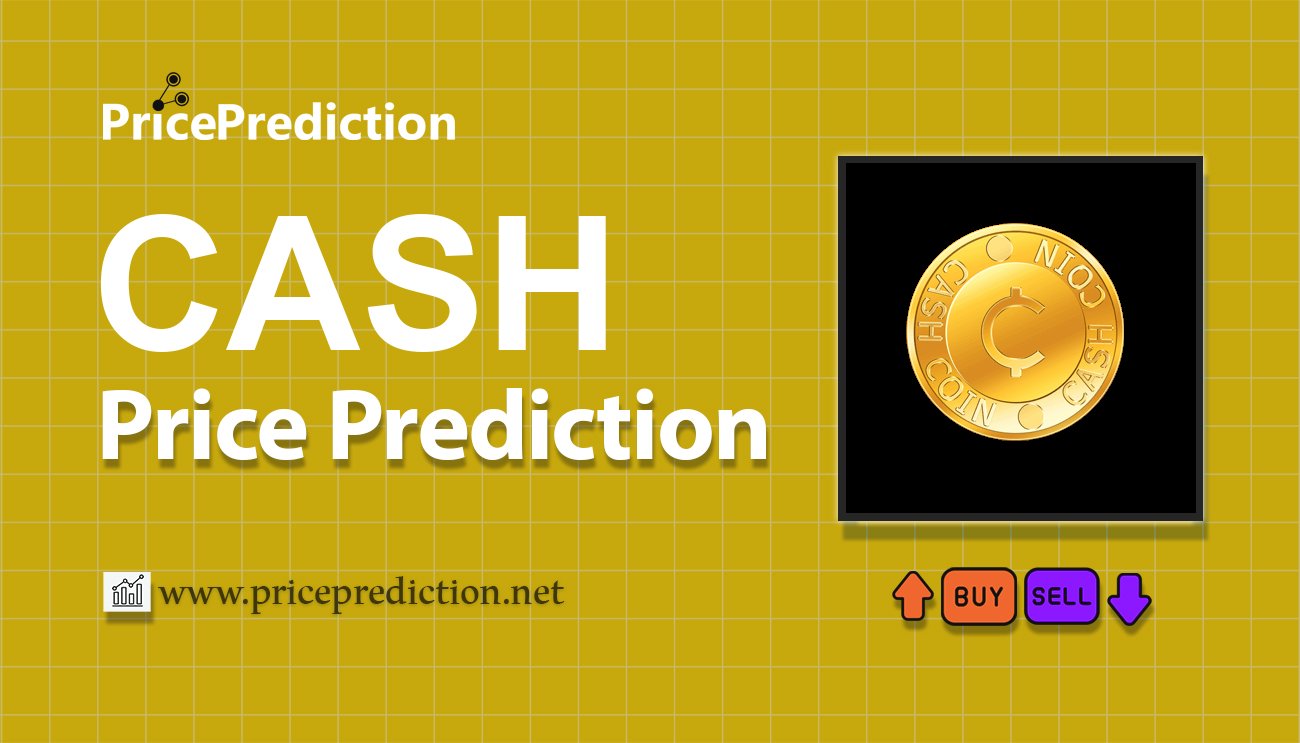 Previsão Token Cash  Para 2025, 2030 | CASH Criptomoeda Previsão