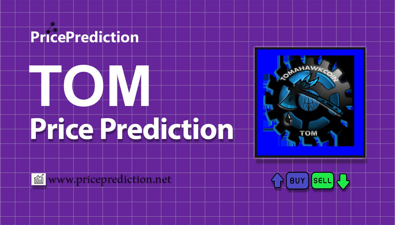 TOM Price Prediction 2025, 2030 | TOM Price Forecast