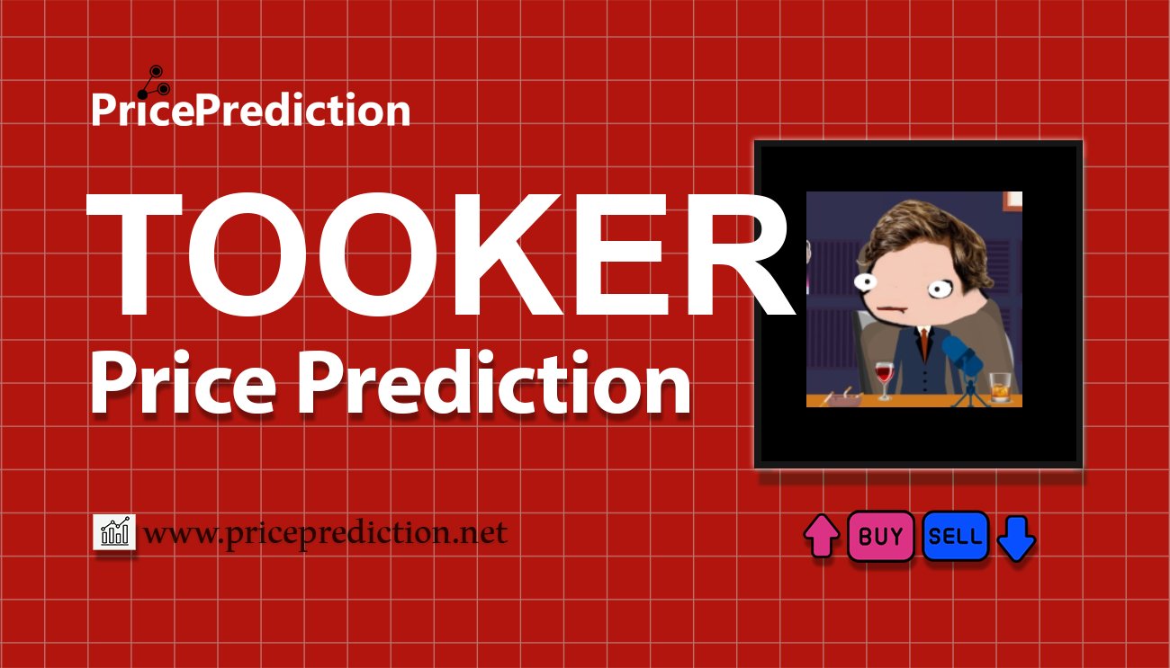 tooker kurlson Price Prediction 2025, 2030 | TOOKER Price Forecast