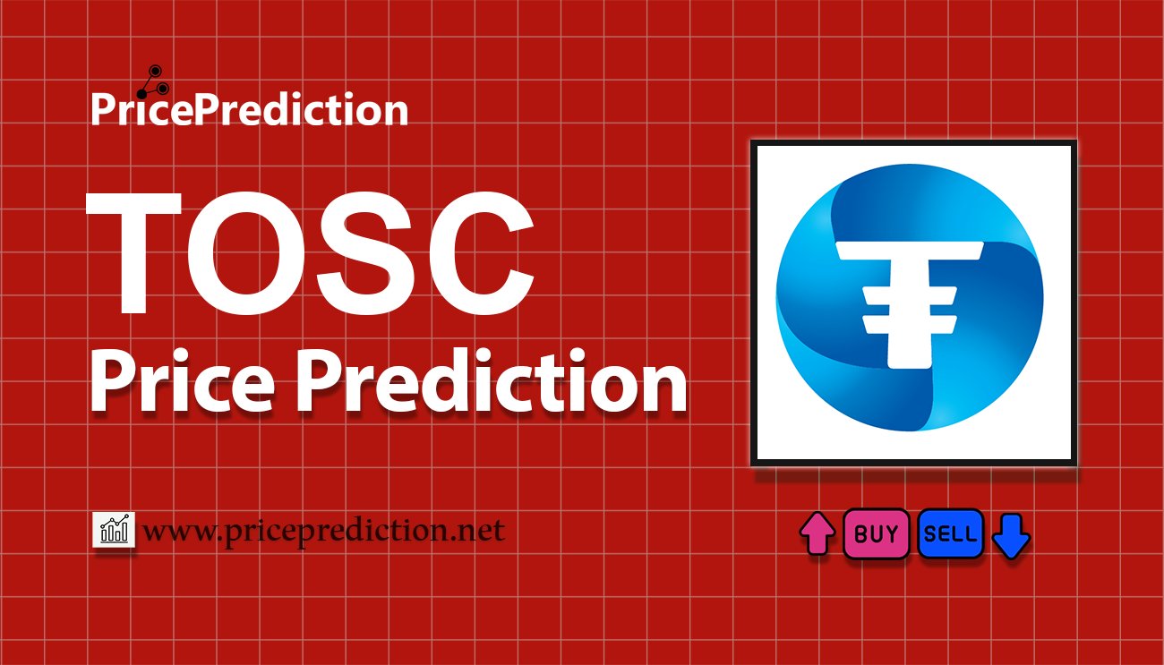 T.OS Price Prediction 2025, 2030 | TOSC Price Forecast