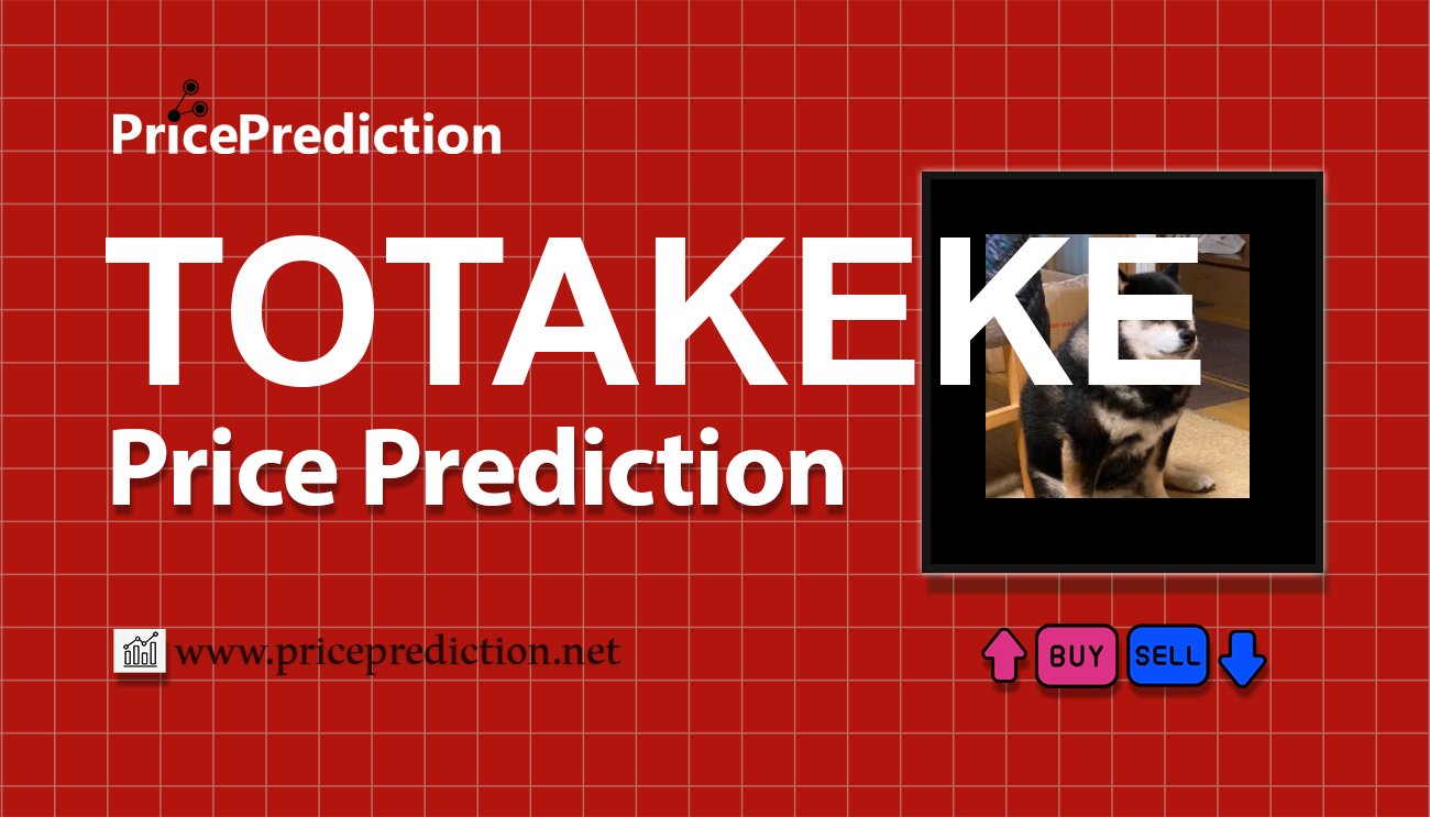 Previsão Totakeke  Para 2025, 2030 | TOTAKEKE Criptomoeda Previsão