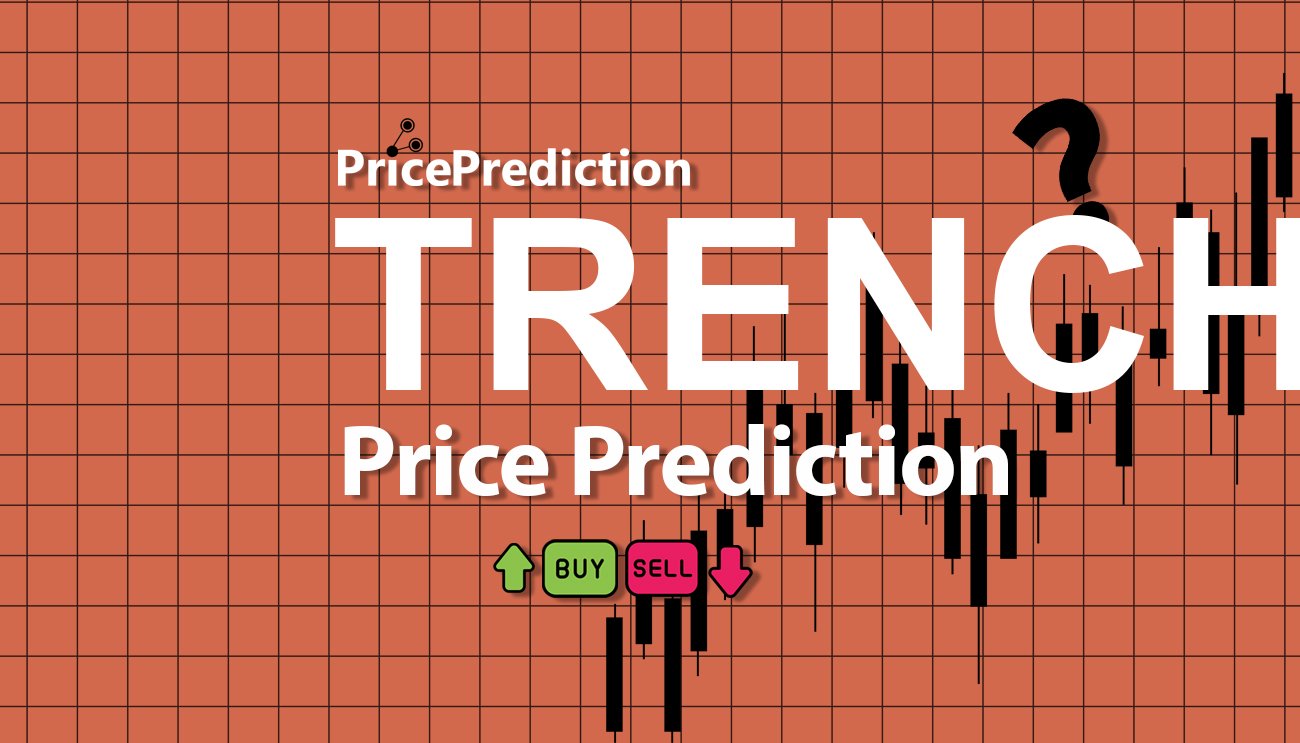 Trenches AI Price Prediction 2025, 2030 | TRENCHAI Price Forecast