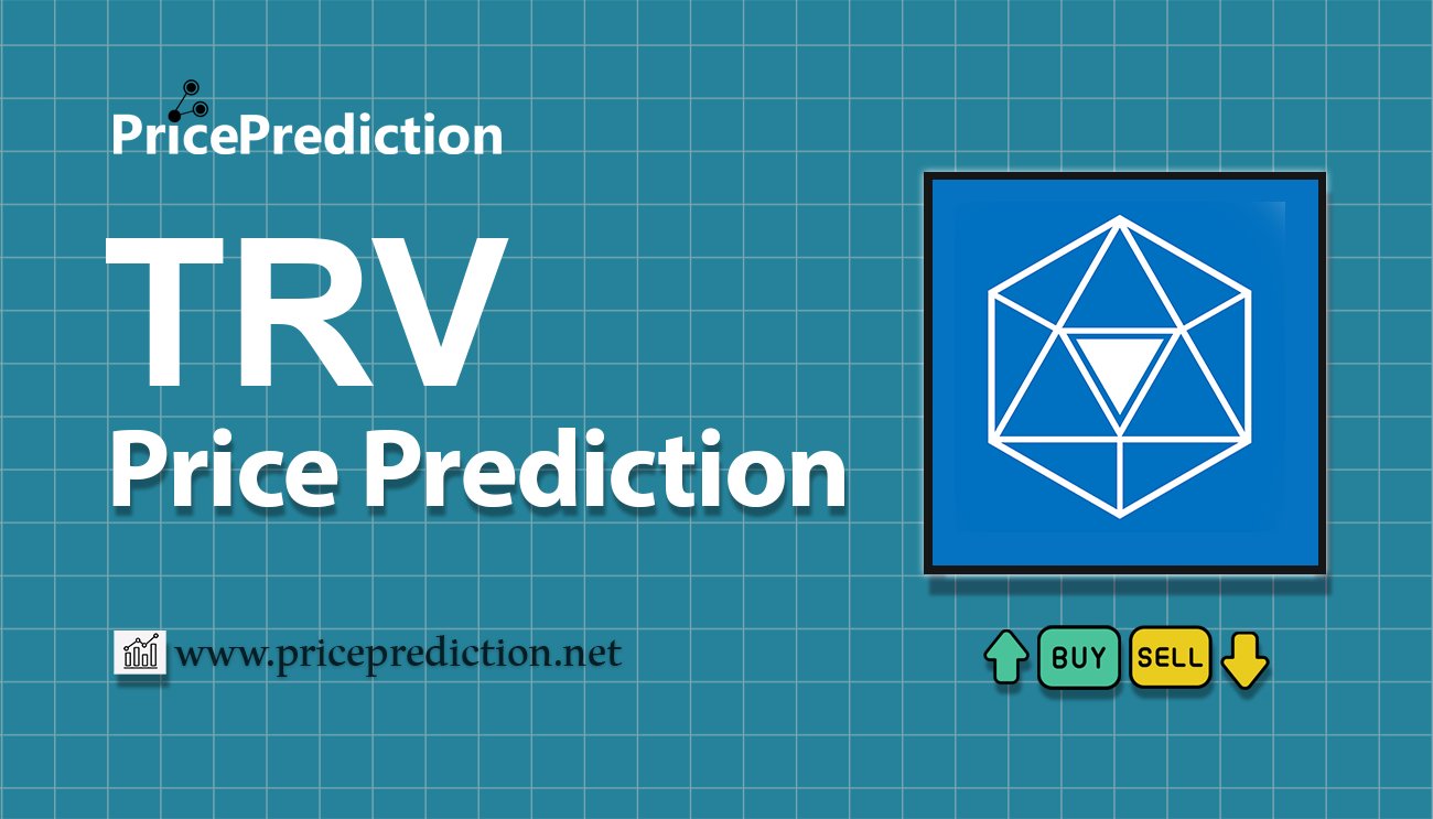 Triveum Price Prediction 2025, 2030 | TRV Price Forecast