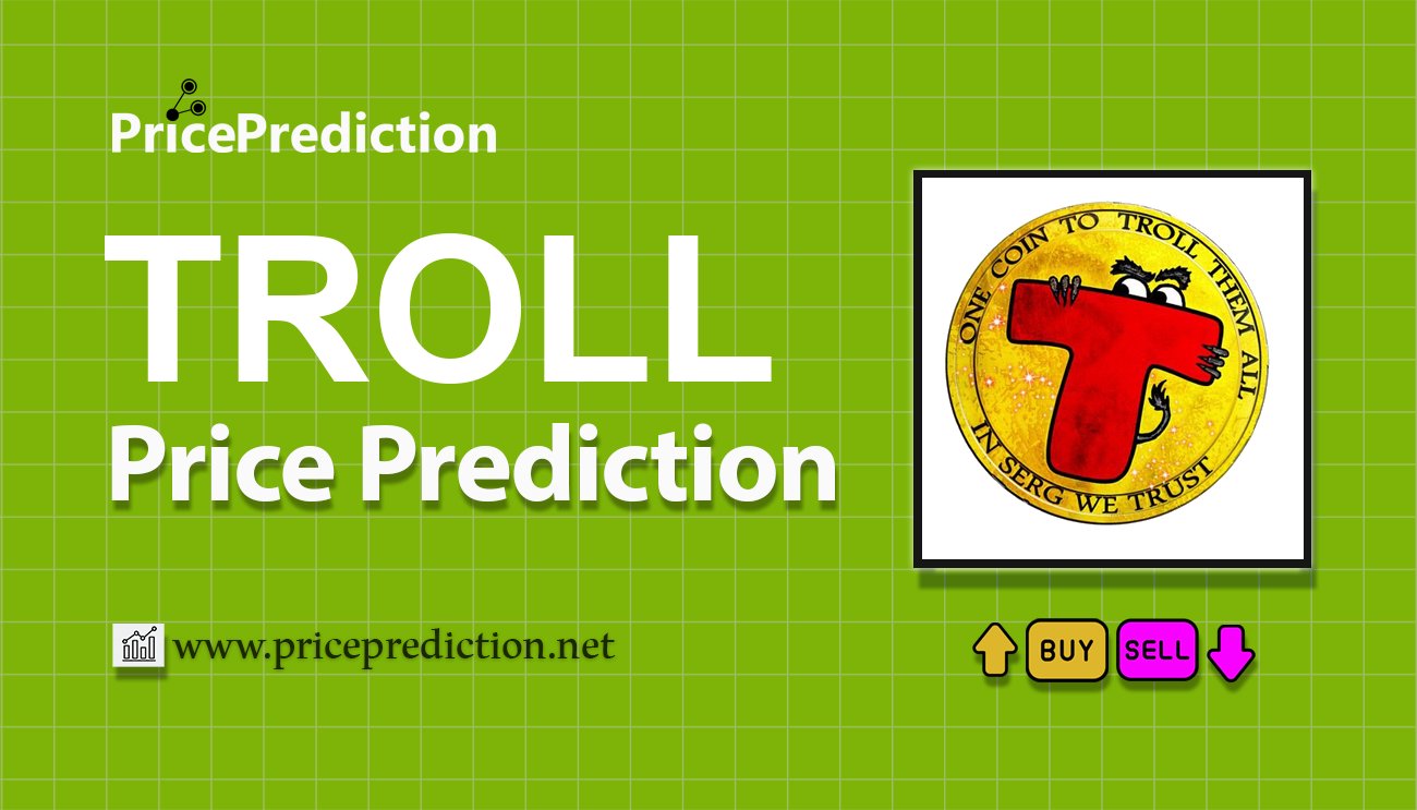 Troll (NEW) Price Prediction 2025, 2030 | TROLL Price Forecast