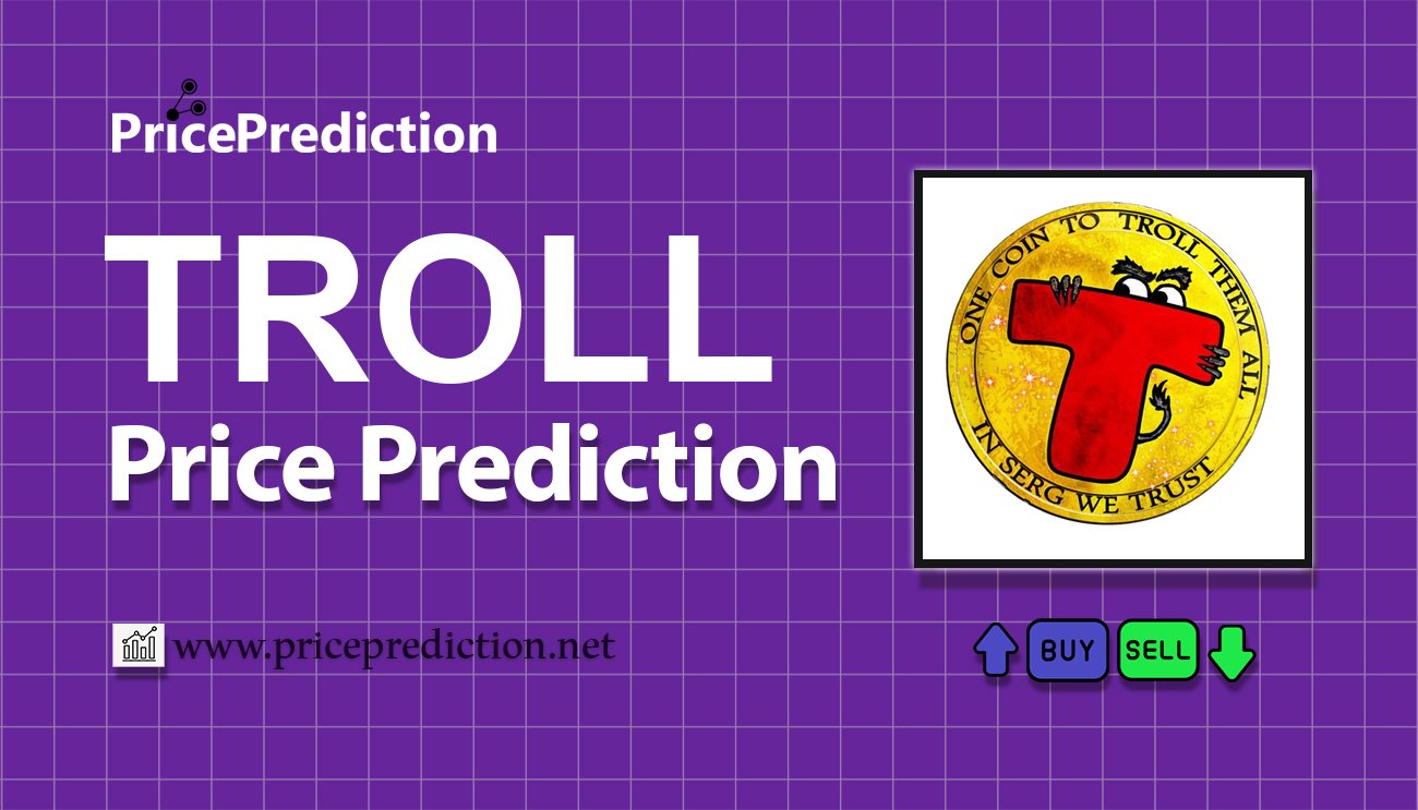 Trollcoin Koers Verwachting 2025, 2030 | TROLL Koers Verwachting