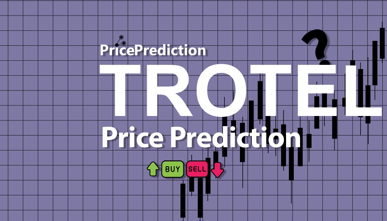 Pronostico Precio TrotelCoin V2 (TROTEL) 2025, 2030 | Cotizacion TrotelCoin V2