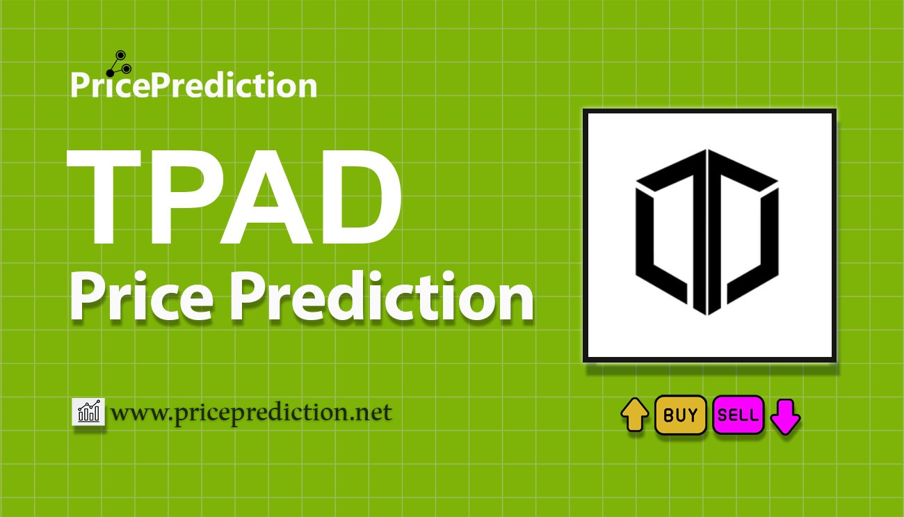 Previsão Trustpad (New)  Para 2025, 2030 | TPAD Criptomoeda Previsão