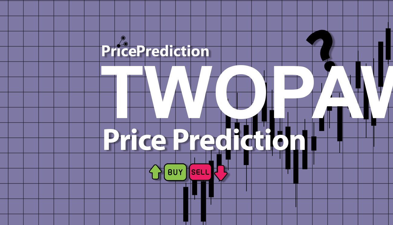 Pronostico Precio Two Paws (TWOPAW) 2025, 2030 | Cotizacion Two Paws