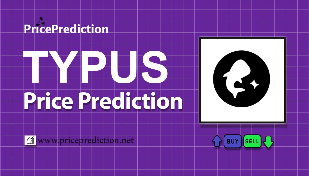 Previsão Typus Finance  Para 2025, 2030 | TYPUS Criptomoeda Previsão