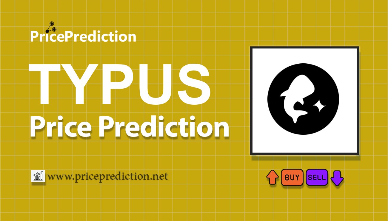 将来 Typus 価格 予想 2025, 2030 | TYPUS 暗号通貨 