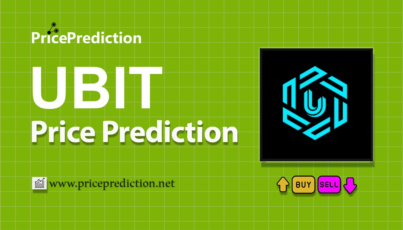 Previsão UBIT  Para 2025, 2030 | UBIT Criptomoeda Previsão