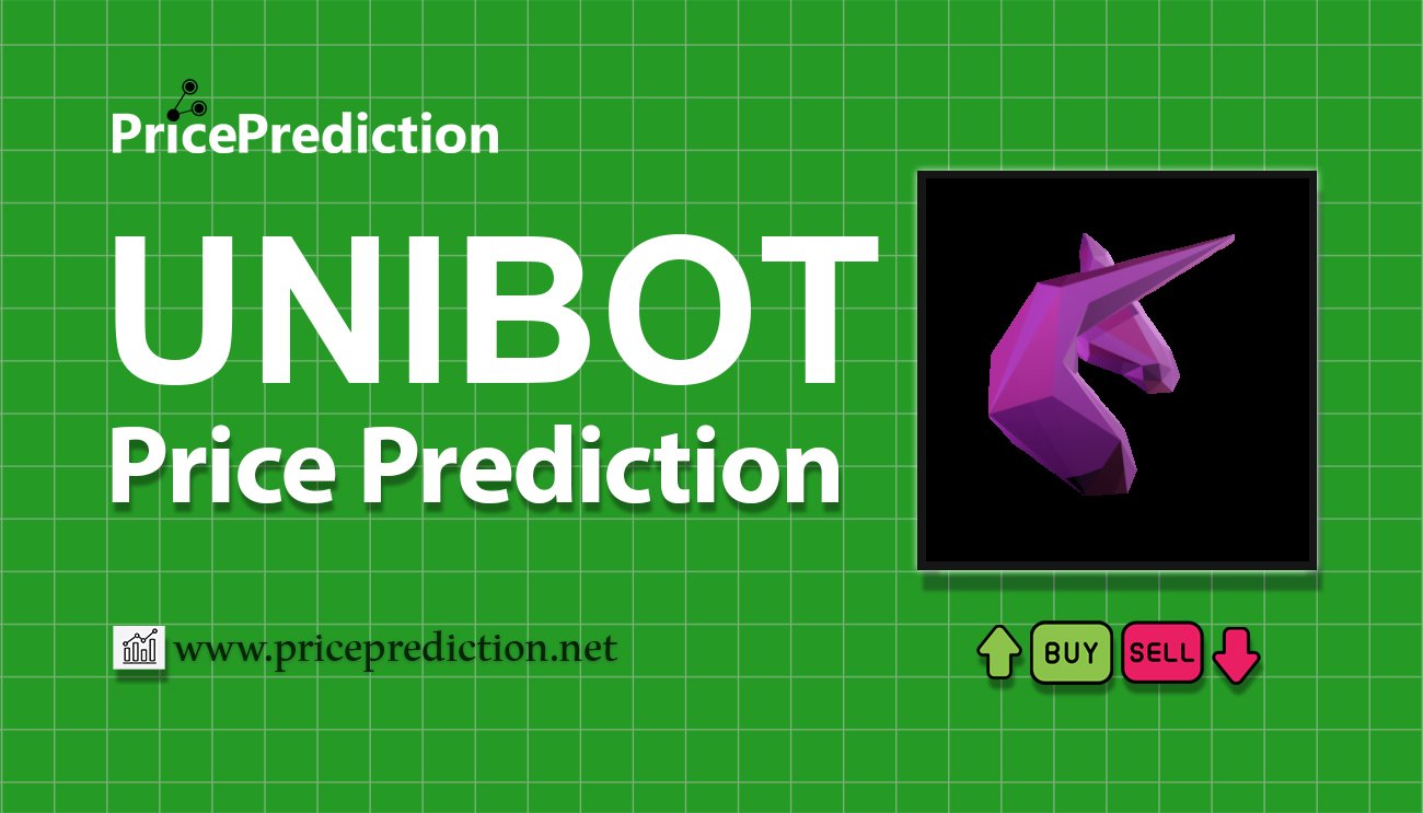 UniBot Price Prediction 2025, 2030 | UNIBOT Price Forecast