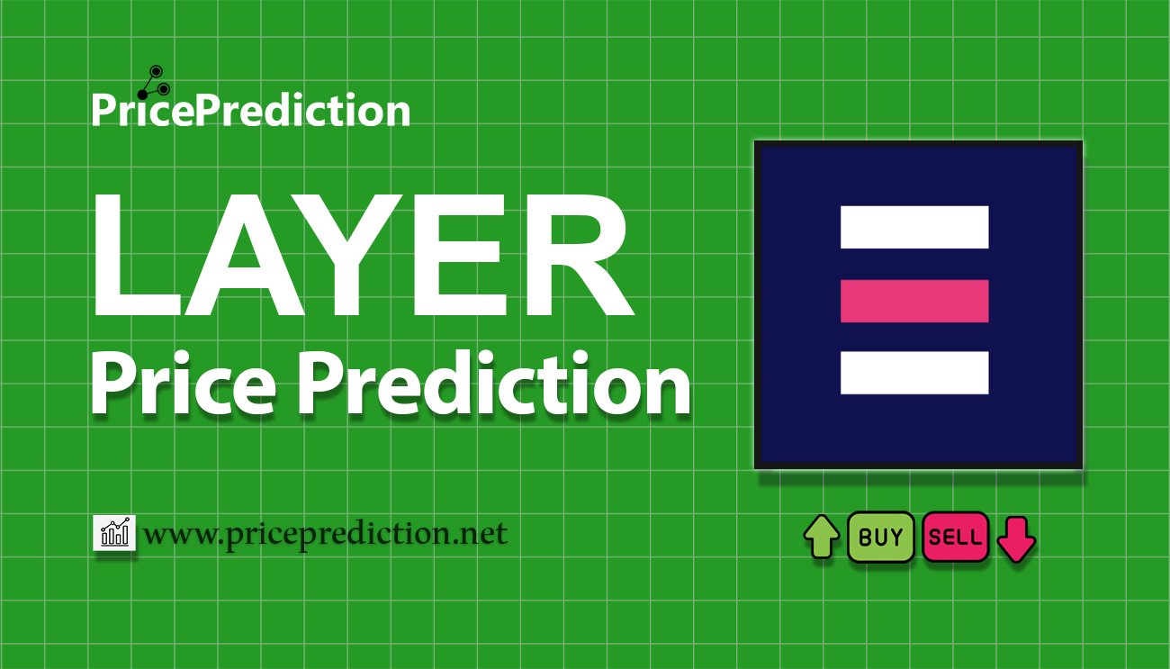 UniLayer Price Prediction 2025, 2030 | LAYER Price Forecast