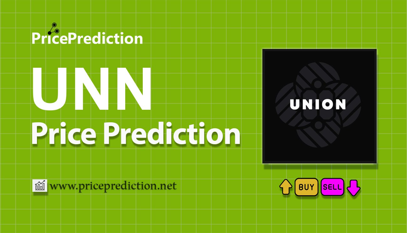 UNION Protocol Governance Token Price Prediction 2025, 2030 | UNN Price Forecast