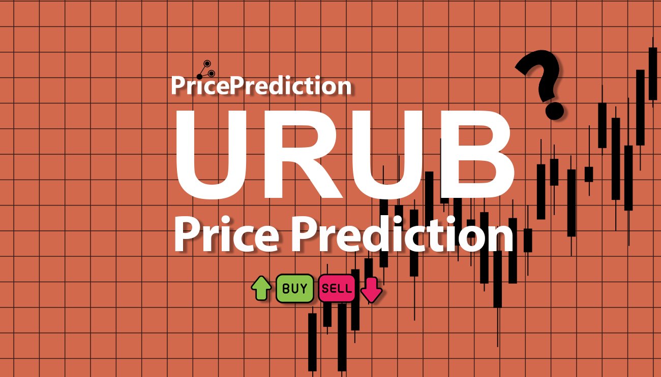 Urubit Price Prediction 2025, 2030 | URUB Price Forecast