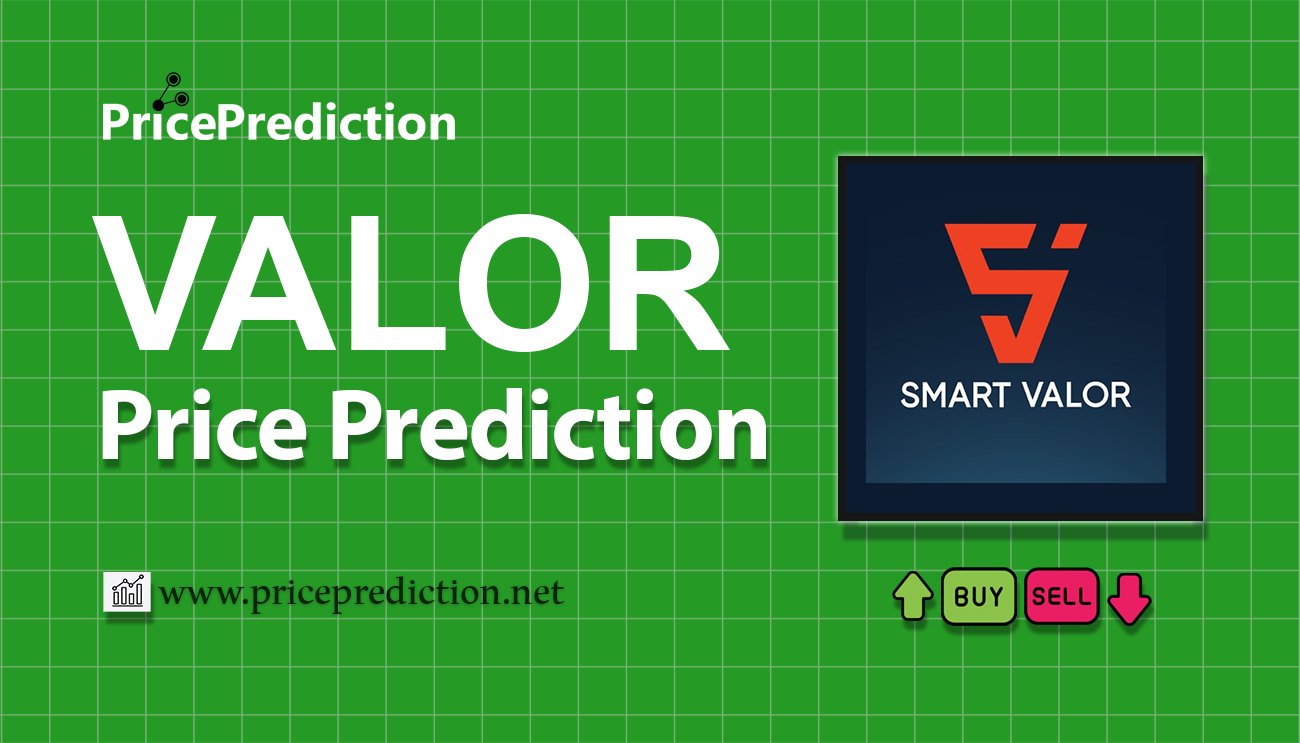 Valor Token Price Prediction 2025, 2030 | VALOR Price Forecast