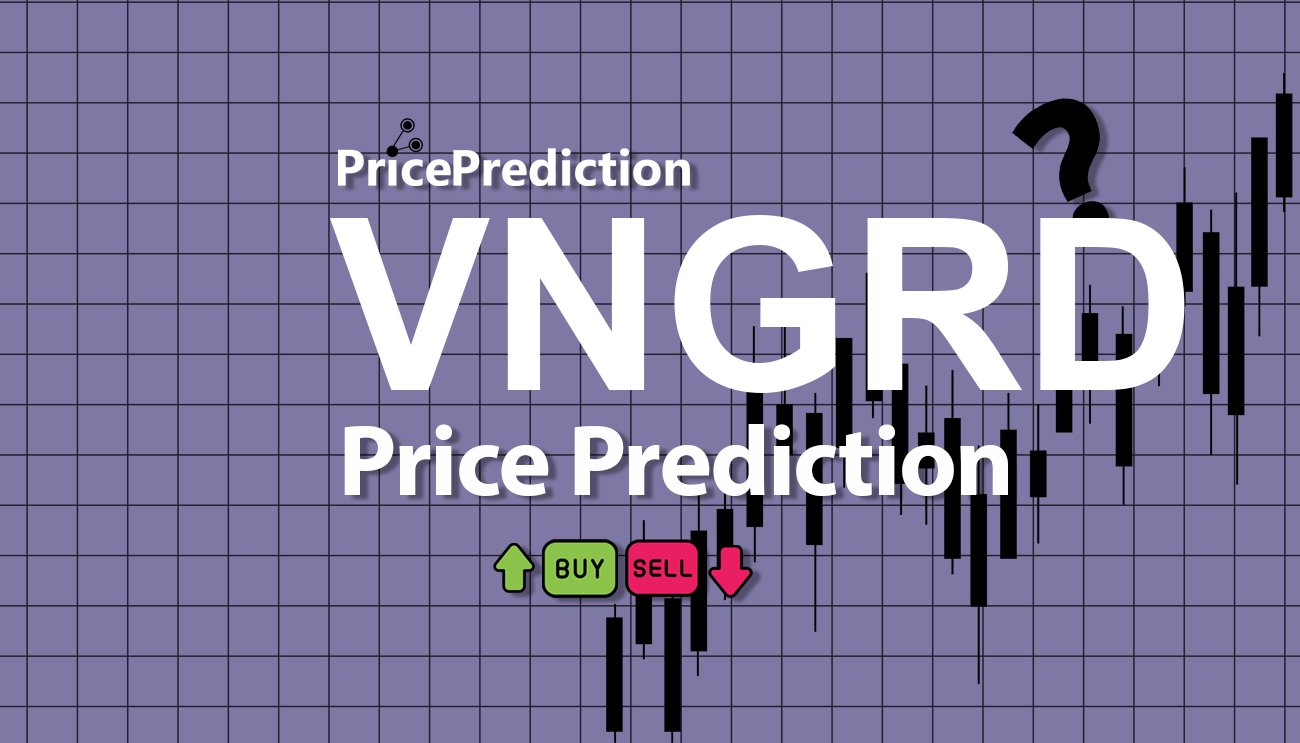 Vanguard Products & Services Fiyat Tahmini 2025, 2030 | VNGRD Fiyat Tahmini