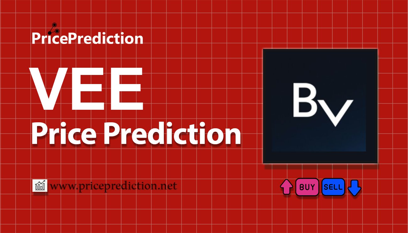 Vee Finance Price Prediction 2025, 2030 | VEE Price Forecast