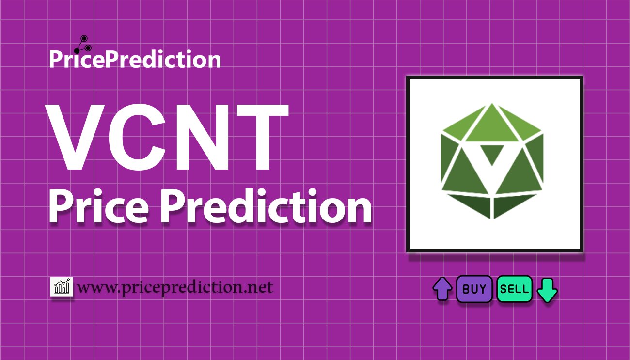 ViciCoin Fiyat Tahmini 2025, 2030 | VCNT Fiyat Tahmini