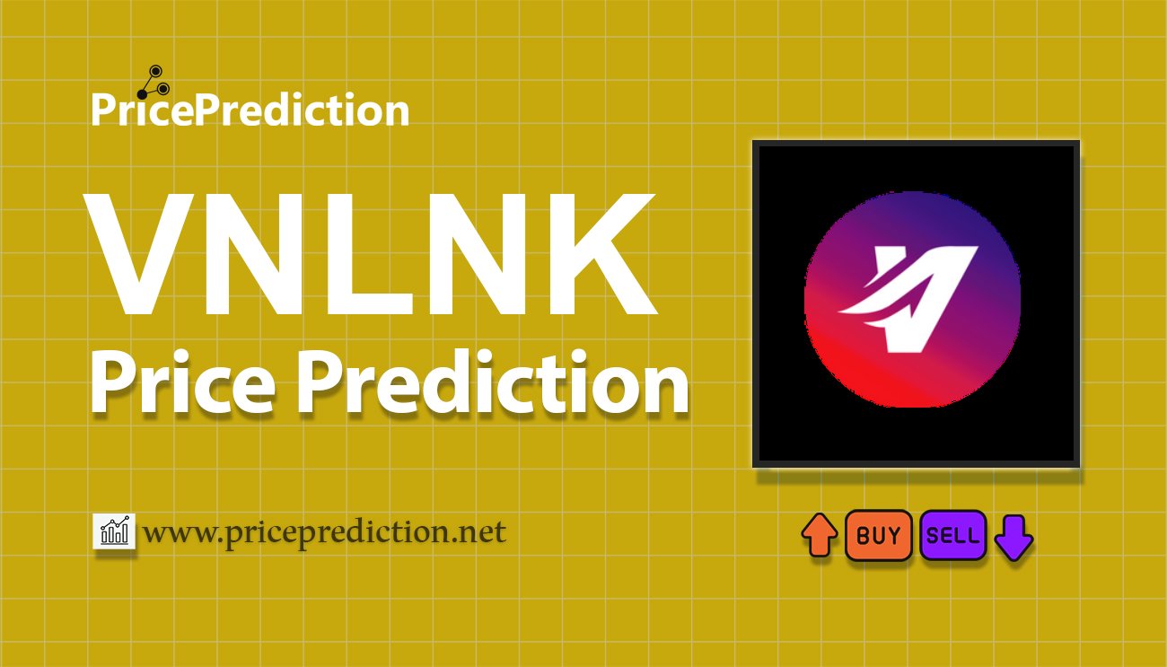 Pronostico Precio VNLNK (VNLNK) 2025, 2030 | Cotizacion VNLNK