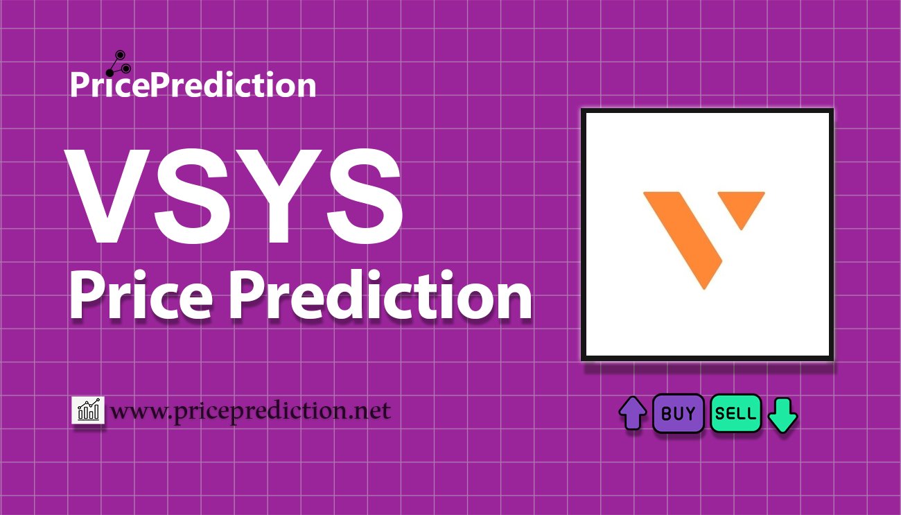 v.systems Price Prediction 2025, 2030 | VSYS Price Forecast