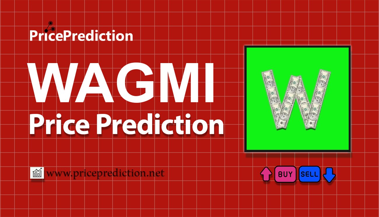 WAGMI Kurs Prognose 2025, 2030 | WAGMI Prognose