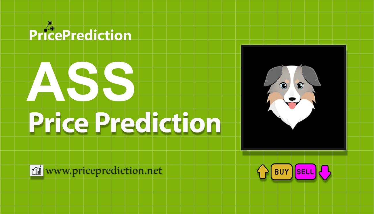 Pronostico Precio WE LOVE ASS (ASS) 2025, 2030 | Cotizacion WE LOVE ASS