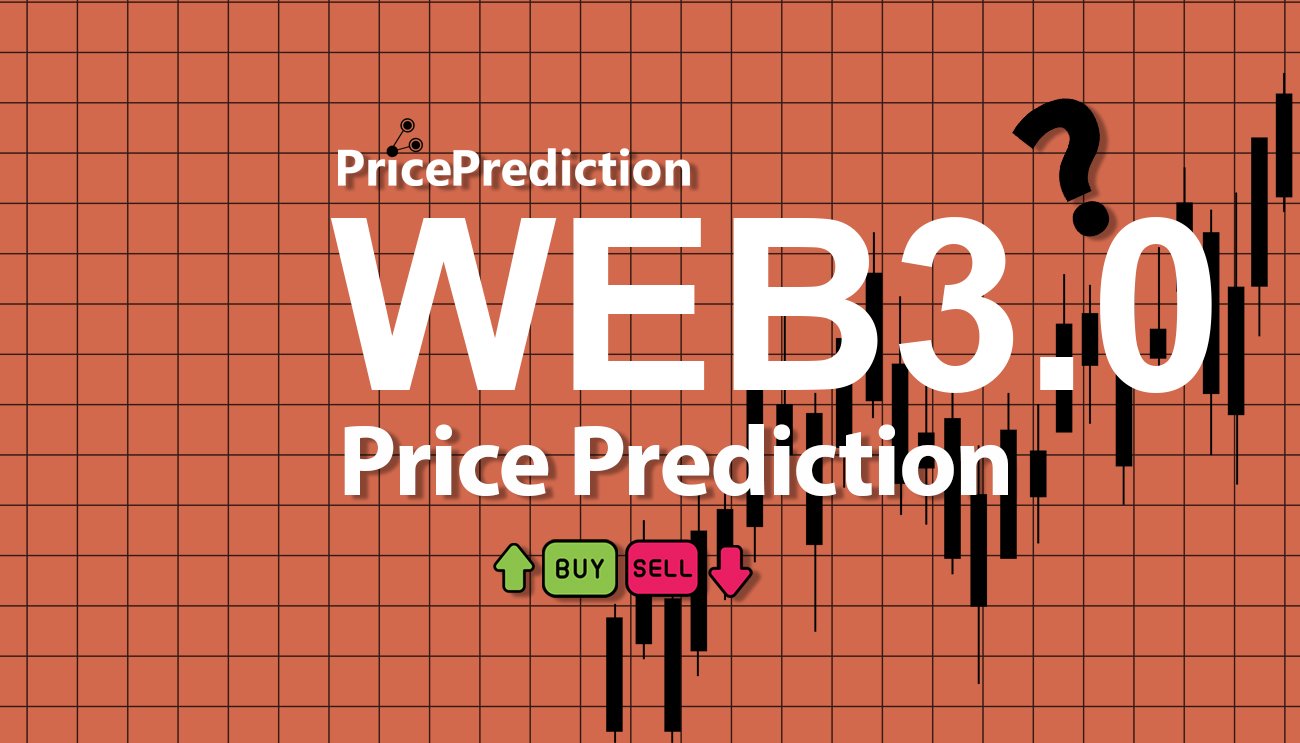 WEB3Token Price Prediction 2025, 2030 | WEB3.0 Price Forecast