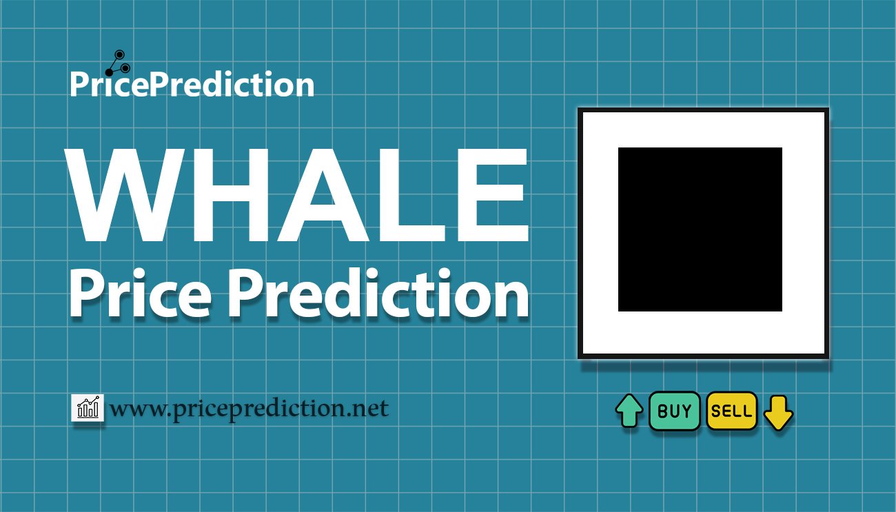 WHALE Koers Verwachting 2025, 2030 | WHALE Koers Verwachting