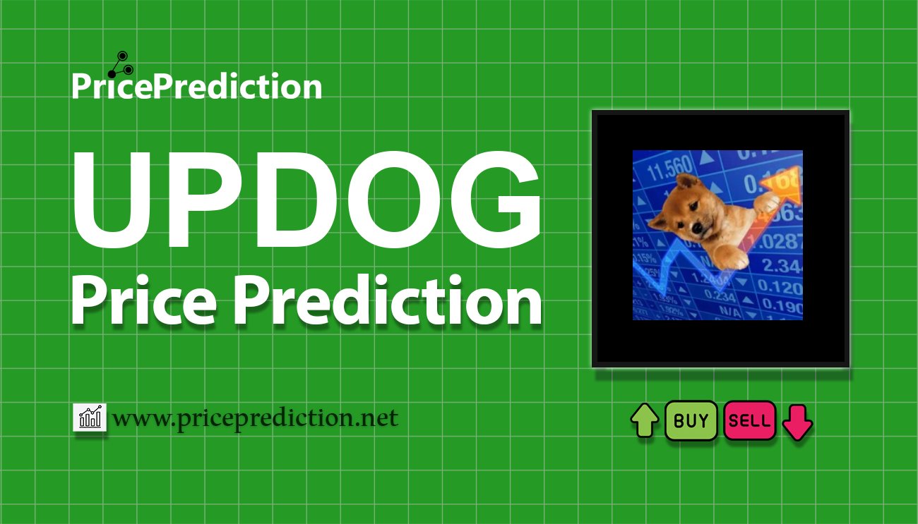 What's Updog Price Prediction 2025, 2030 | UPDOG Price Forecast