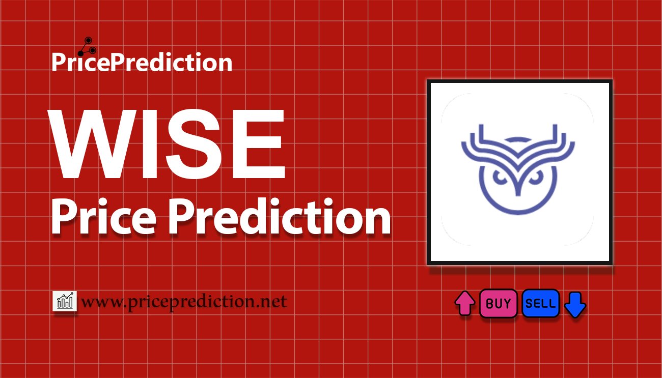 Pronostico Precio Wise Token (WISE) 2025, 2030 | Cotizacion Wise Token