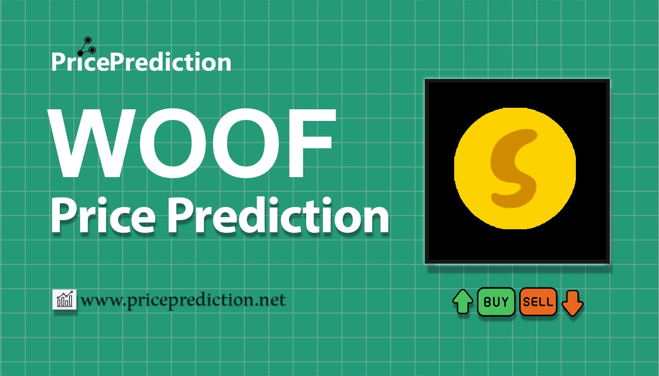 Pronostico Precio WoofWork.io (WOOF) 2025, 2030 | Cotizacion WoofWork.io