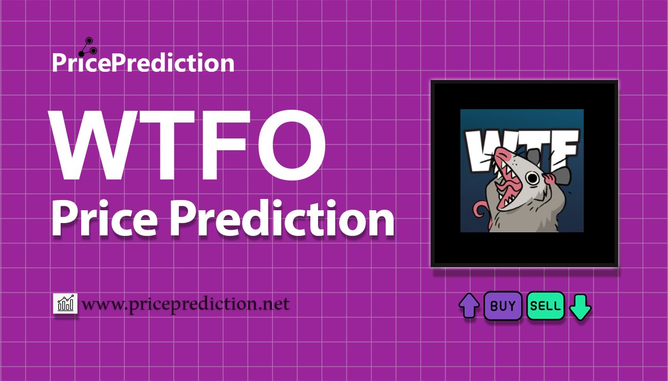 WTF Opossum Price Prediction 2025, 2030 | WTFO Price Forecast