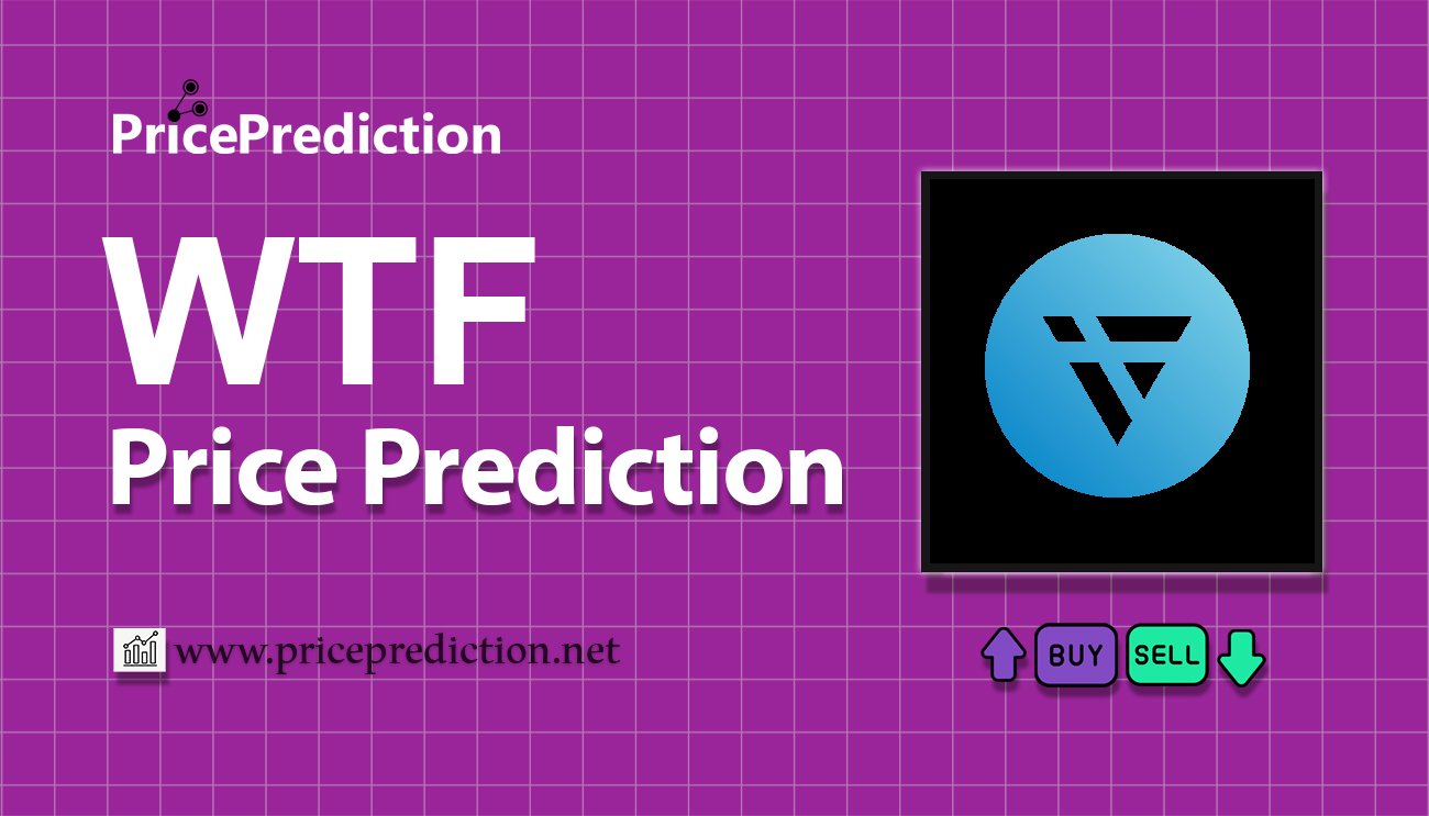 Pronostico Precio WTF (WTF) 2025, 2030 | Cotizacion WTF