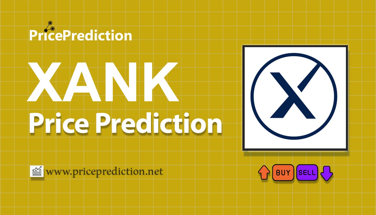 Pronostico Precio Xank (XANK) 2025, 2030 | Cotizacion Xank