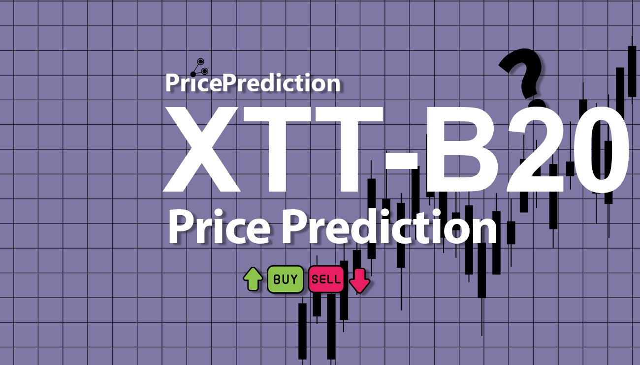 XTblock Koers Verwachting 2025, 2030 | XTT-B20 Koers Verwachting