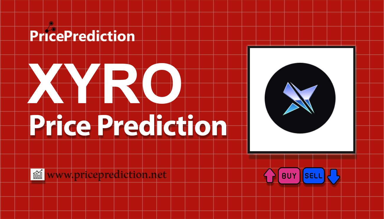 XYRO Koers Verwachting 2025, 2030 | XYRO Koers Verwachting
